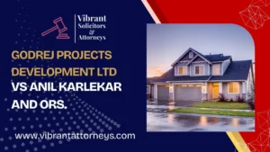 Godrej Projects Development Ltd Vs Anil Karlekar and Ors